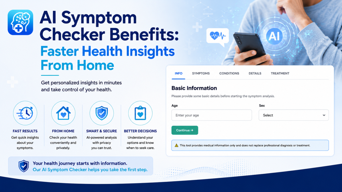 AI Symptom Checker Benefits: Faster Health Insights From Home